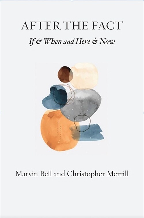 After the Fact: If & When and Here & Now (Paperback)