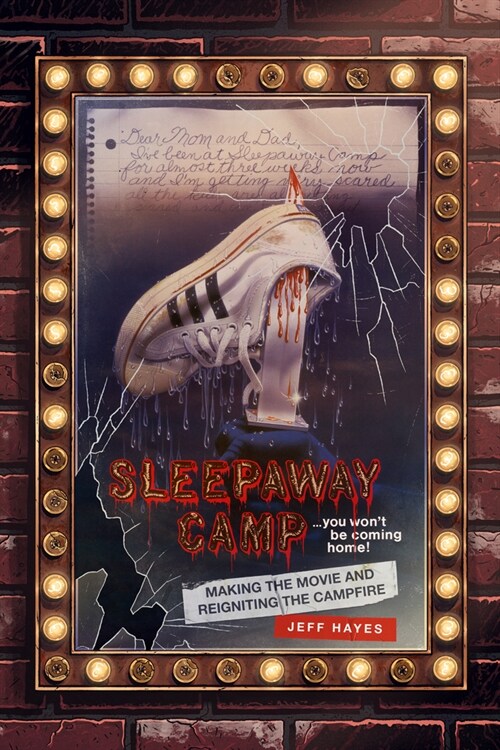 Sleepaway Camp: Making the Movie and Reigniting the Campfire (Hardcover)