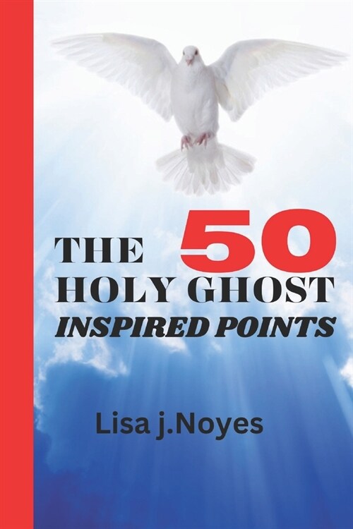 The 50 Holy Ghost-Inspired Points: Functions of the Holy Spirit (Paperback)