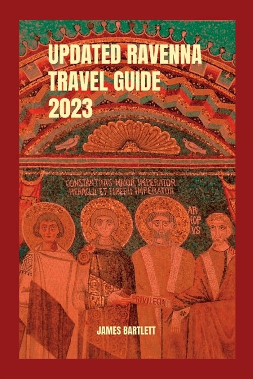 Updated Ravenna Travel Guide 2023 (Paperback)