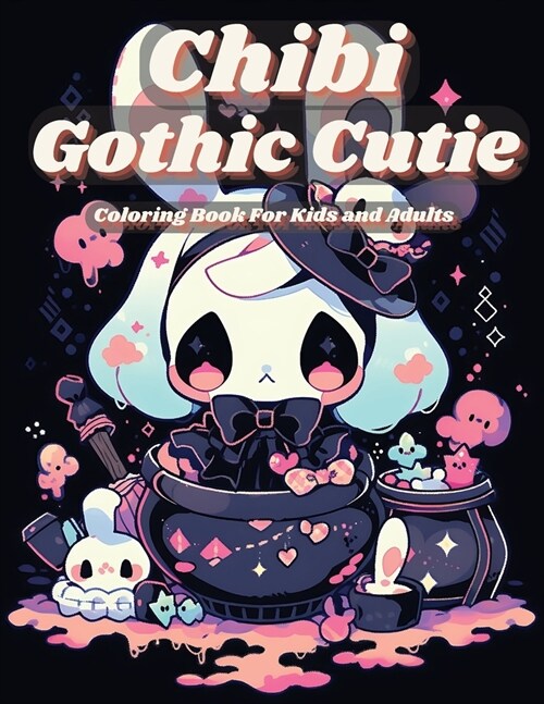 Chibi Gothic Cutie Coloring Book: Enter the Enchanting Realm of Kawaii Fantasy: Chibi Gothic Cutie Coloring Book, Inspired by Manga Art (Paperback)