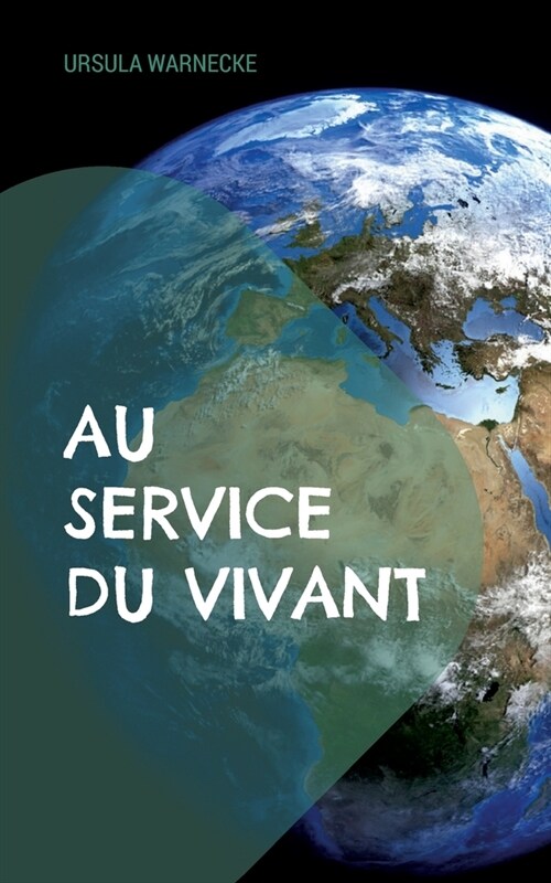 Au Service du Vivant (Paperback)