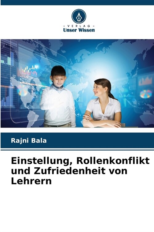 Einstellung, Rollenkonflikt und Zufriedenheit von Lehrern (Paperback)