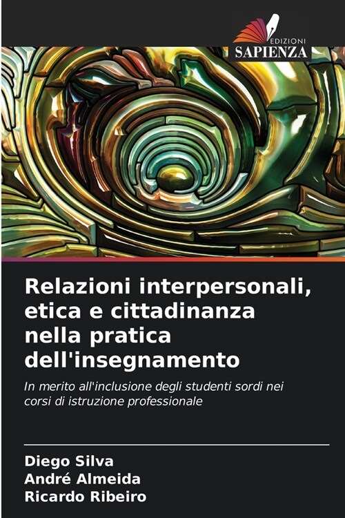 Relazioni interpersonali, etica e cittadinanza nella pratica dellinsegnamento (Paperback)