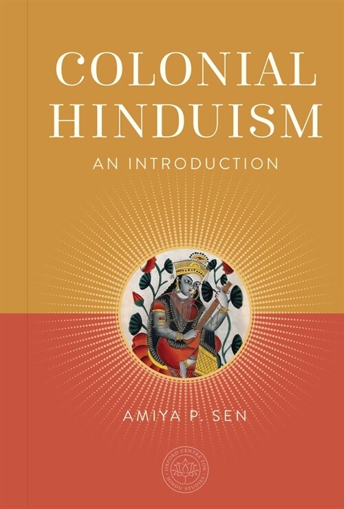 Colonial Hinduism: An Introduction (Hardcover)