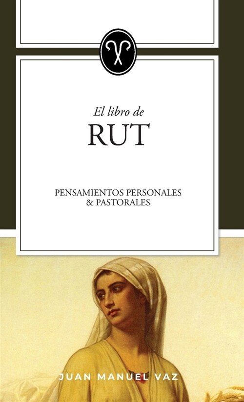 Rut: Pensamientos personales y pastorales (Hardcover)