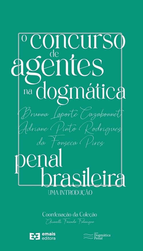 O concurso de agentes na dogm?ica penal brasileira: uma introdu豫o (Paperback)