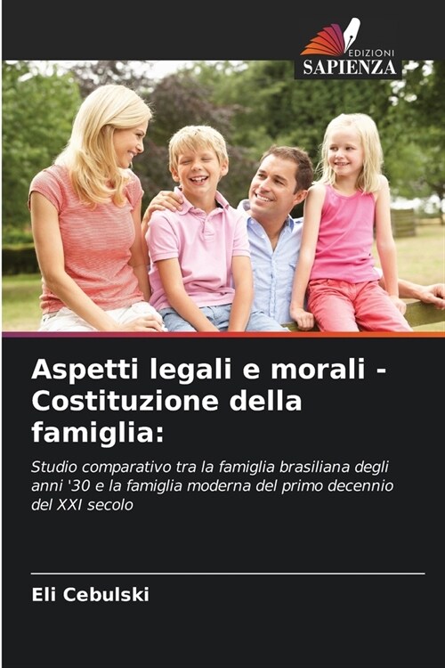 Aspetti legali e morali - Costituzione della famiglia (Paperback)