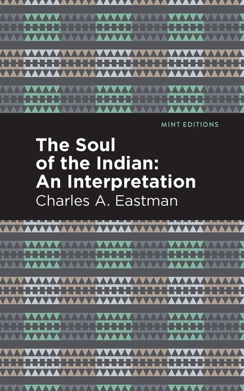 The Soul of an Indian:: An Interpetation (Hardcover)