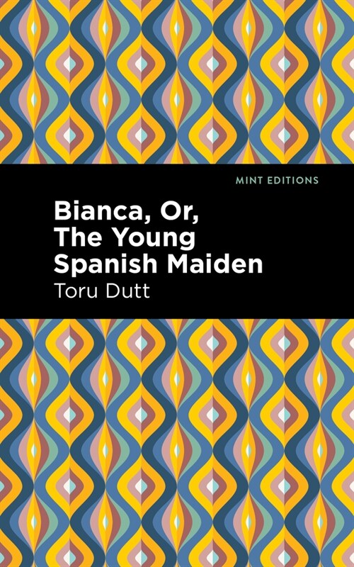 Bianca, Or, the Young Spanish Maiden (Hardcover)