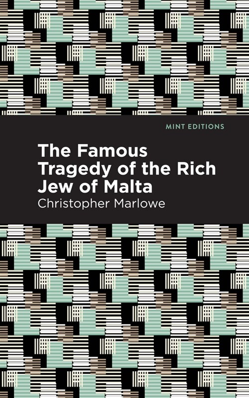 The Famous Tragedy of the Rich Jew of Malta (Hardcover)