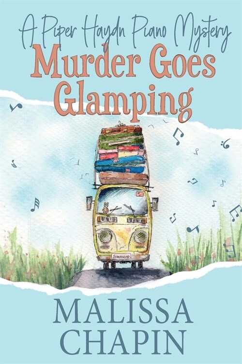 Murder Goes Glamping: A Piper Haydn Piano Mystery: A Small Town Amateur Sleuth Cozy Mystery Series (Paperback)