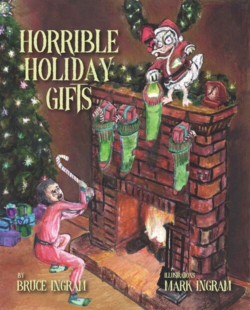 Horrible Holiday Gifts (Hardcover)