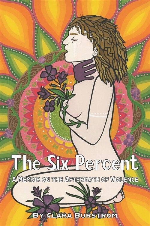 The Six Percent: A Memoir on the Aftermath of Violence (Paperback)