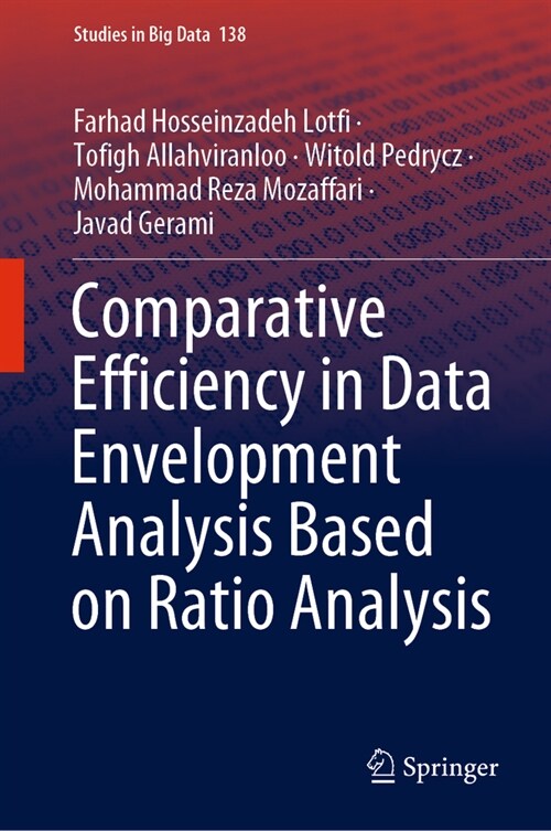 Comparative Efficiency in Data Envelopment Analysis Based on Ratio Analysis (Hardcover, 2023)