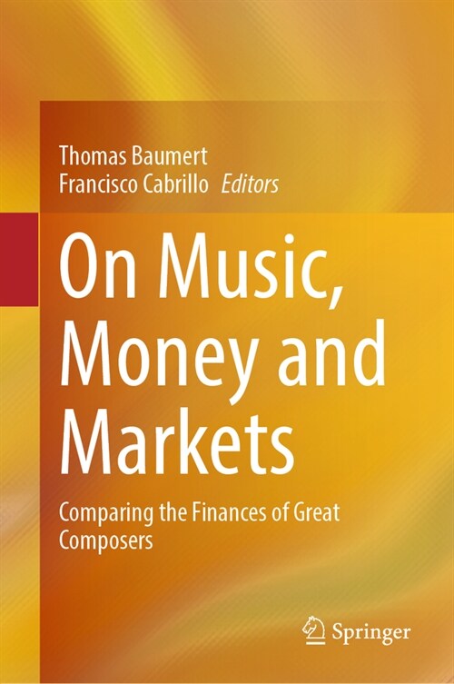 On Music, Money and Markets: Comparing the Finances of Great Composers (Hardcover, 2023)