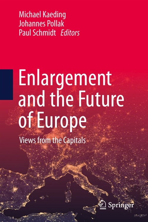 Enlargement and the Future of Europe: Views from the Capitals (Paperback, 2023)