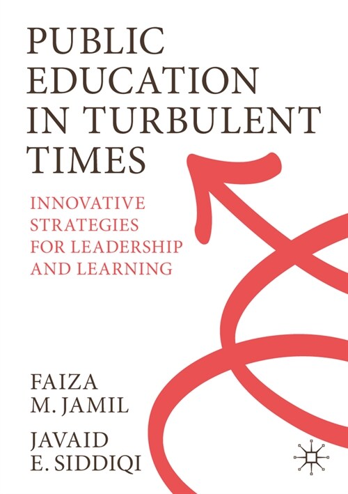 Public Education in Turbulent Times: Innovative Strategies for Leadership and Learning (Paperback, 2023)