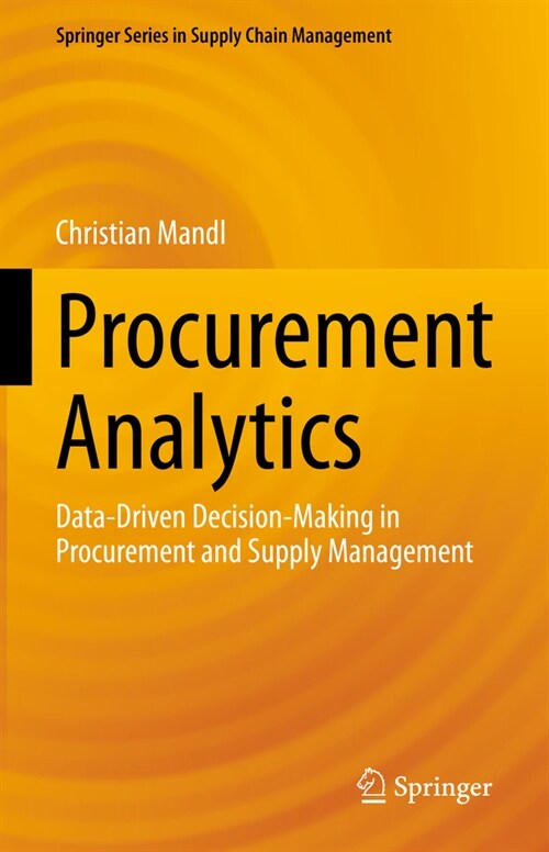 Procurement Analytics: Data-Driven Decision-Making in Procurement and Supply Management (Hardcover, 2023)