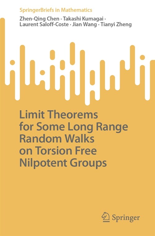 Limit Theorems for Some Long Range Random Walks on Torsion Free Nilpotent Groups (Paperback, 2023)