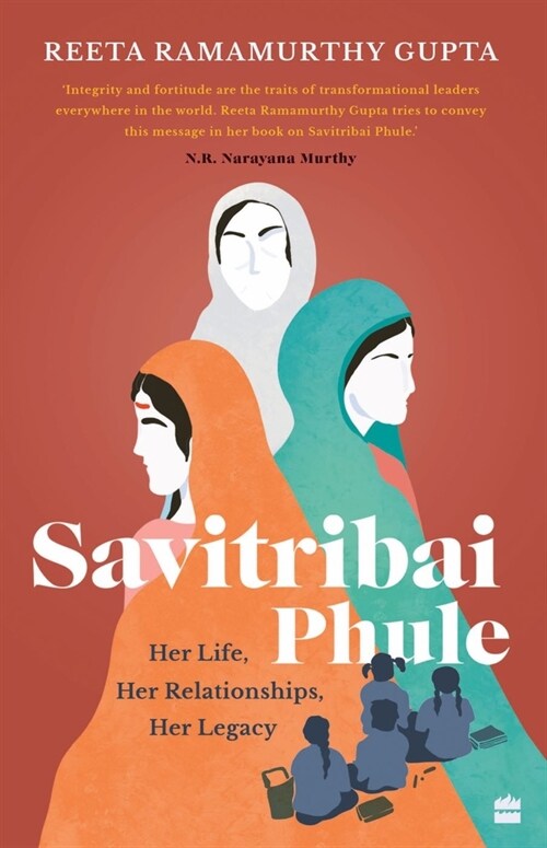 Savitribai Phule: Her Life, Her Relationships, Her Legacy (Paperback)