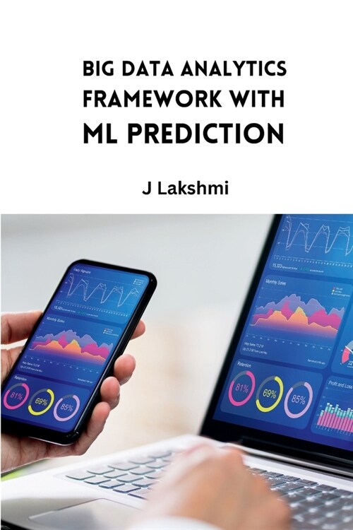 Big Data Analytics Framework with ML Prediction (Paperback)