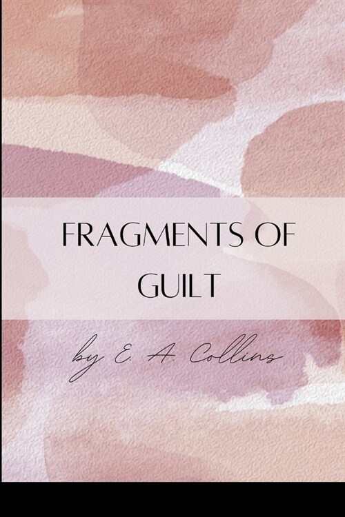 Fragments of Guilt (Paperback)