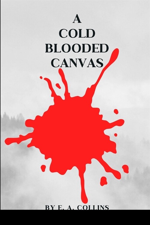 A Cold-Blooded Canvas (Paperback)