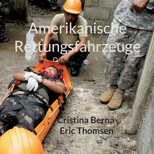 Amerikanische Rettungsfahrzeuge (Paperback)