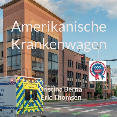 Amerikanische Krankenwagen (Paperback)