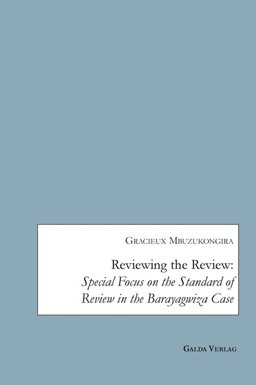Reviewing the Review: Special Focus on the Standard of Review in the Barayagwiza Case (Paperback)