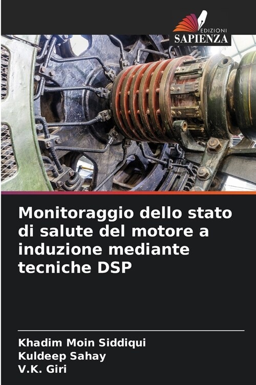 Monitoraggio dello stato di salute del motore a induzione mediante tecniche DSP (Paperback)