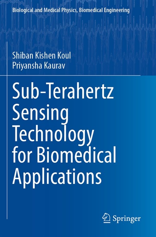 Sub-Terahertz Sensing Technology for Biomedical Applications (Paperback, 2022)