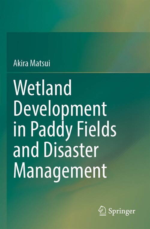 Wetland Development in Paddy Fields and Disaster Management (Paperback, 2022)