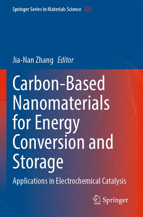 Carbon-Based Nanomaterials for Energy Conversion and Storage: Applications in Electrochemical Catalysis (Paperback, 2022)
