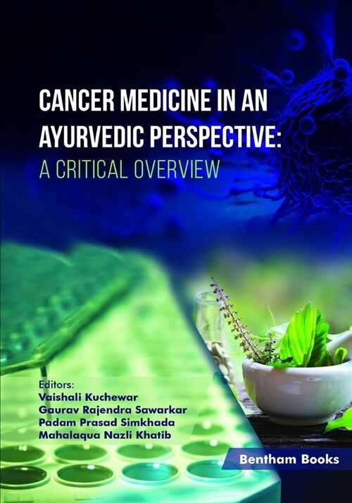 Cancer Medicine in an Ayurvedic Perspective: A Critical Overview (Paperback)