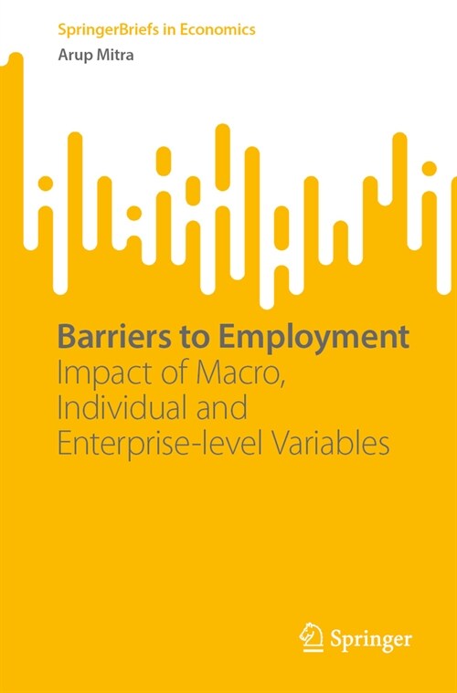 Barriers to Employment: Impact of Macro, Individual and Enterprise-Level Variables (Paperback, 2023)