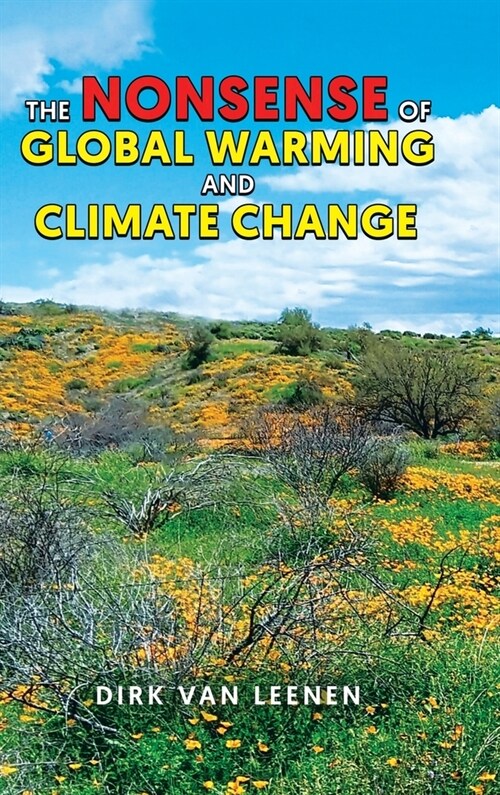 The Nonsense of Global Warming and Climate Change (Hardcover)