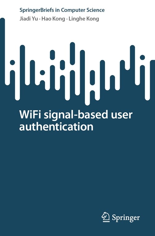 Wifi Signal-Based User Authentication (Paperback, 2023)