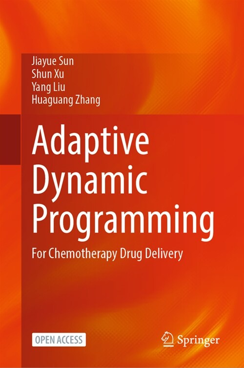 Adaptive Dynamic Programming: For Chemotherapy Drug Delivery (Paperback, 2024)
