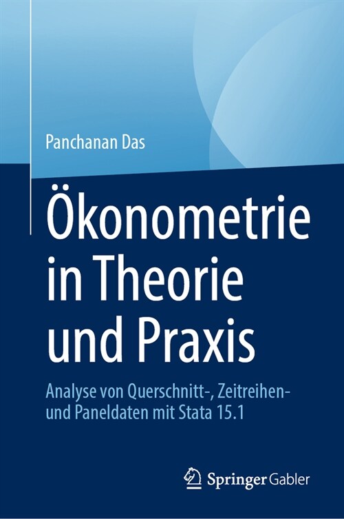 ?onometrie in Theorie Und Praxis: Analyse Von Querschnitt-, Zeitreihen- Und Paneldaten Mit Stata 15.1 (Hardcover, 1. Aufl. 2023)