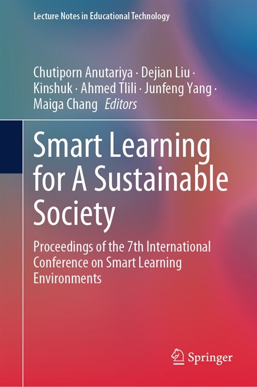 Smart Learning for a Sustainable Society: Proceedings of the 7th International Conference on Smart Learning Environments (Hardcover, 2023)