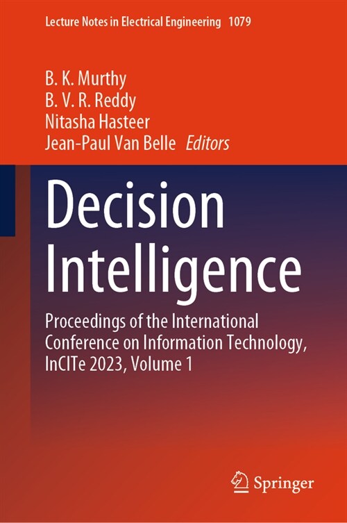 Decision Intelligence: Proceedings of the International Conference on Information Technology, Incite 2023, Volume 1 (Hardcover, 2023)
