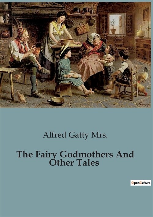 The Fairy Godmothers And Other Tales (Paperback)