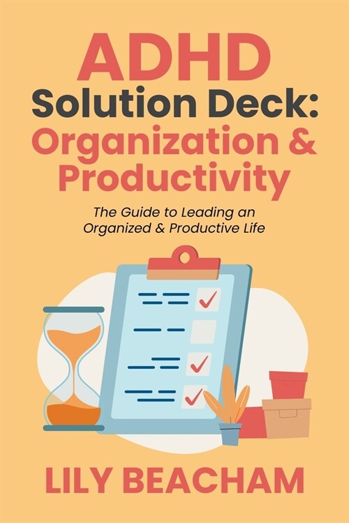 ADHD Solution Deck: Organization & Productivity (Paperback)