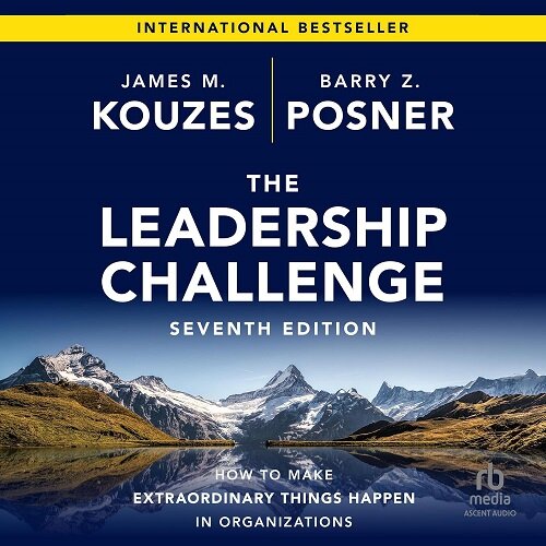 The Leadership Challenge, 7th Edition: How to Make Extraordinary Things Happen in Organizations (Audio CD)