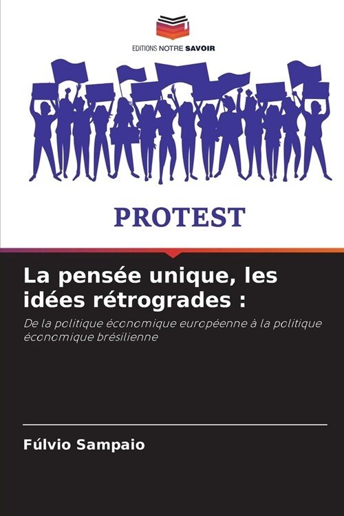 La pens? unique, les id?s r?rogrades (Paperback)