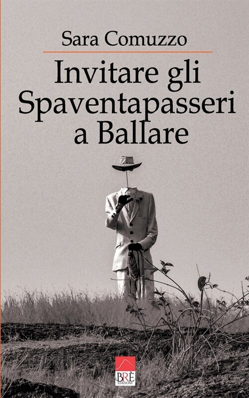 Invitare gli Spaventapasseri a Ballare: Poesie (Paperback)