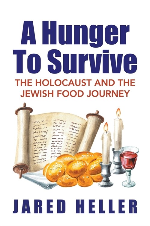 A Hunger To Survive: The Holocaust and the Jewish Food Journey (Paperback)