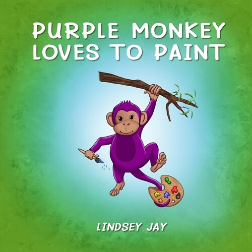 Purple Monkey Loves To Paint (Paperback)